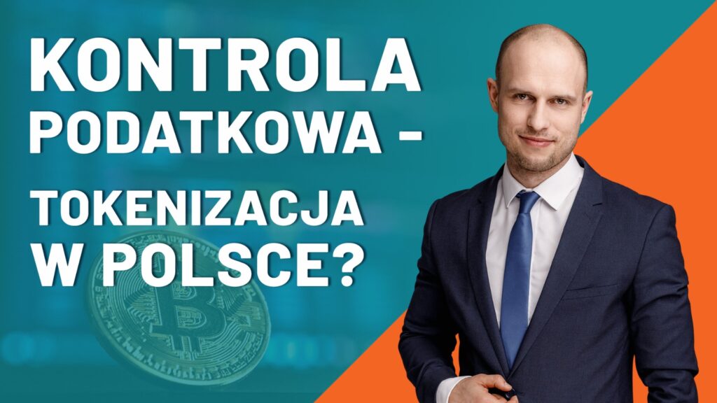 Kontrola podatkowa. Tokenizacja w Polsce